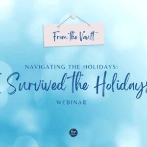 Vault - I Survived the the Holidays Workshop Webinar